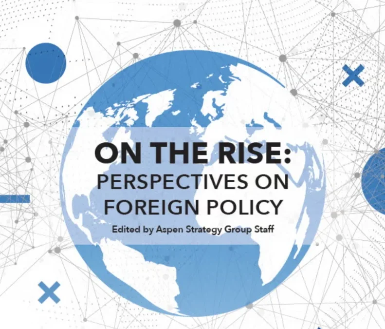 On the Rise: Perspectives on Foreign Policy