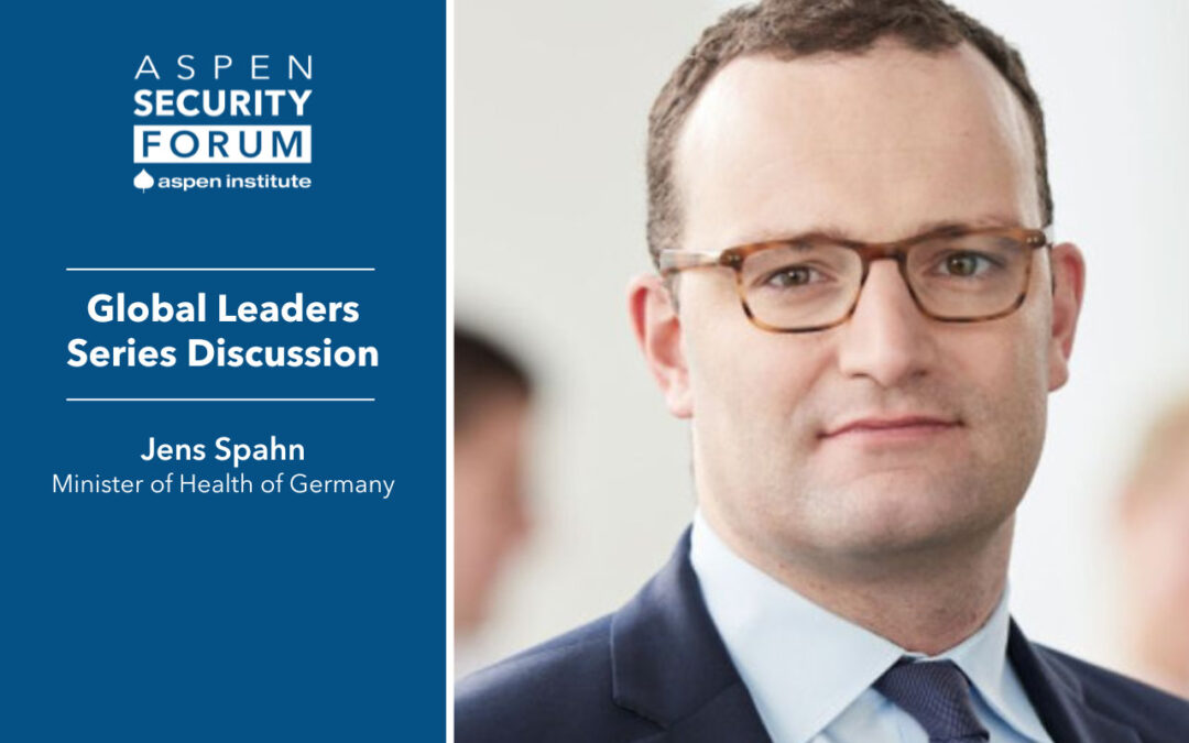 The View from Berlin: A Conversation with Germany’s Minister of Health