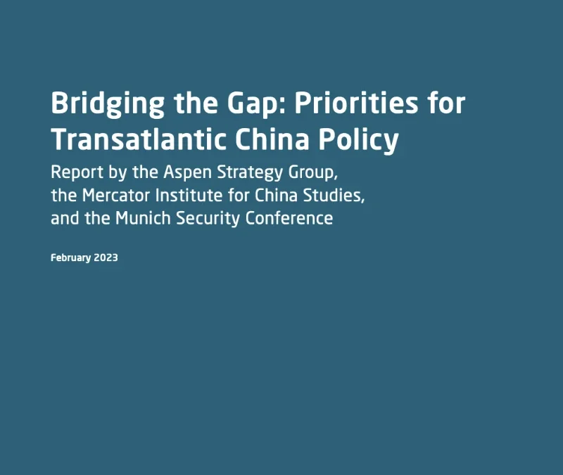 Bridging the Gap: Priorities for Transatlantic China Policy
