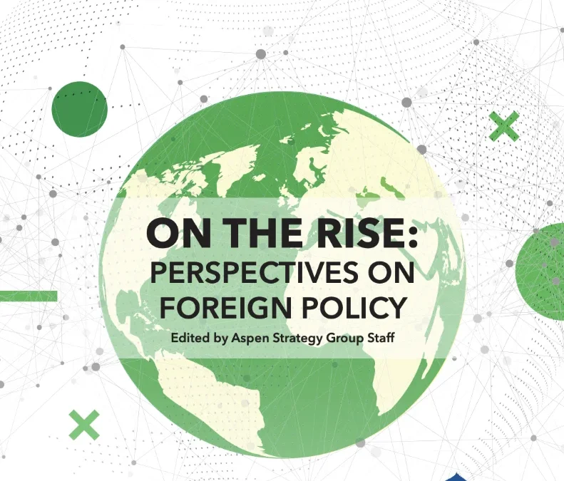 On the Rise: Perspectives on Foreign Policy