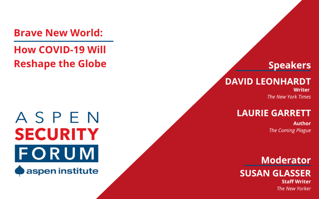 Brave New World: How COVID-19 Will Reshape the Globe