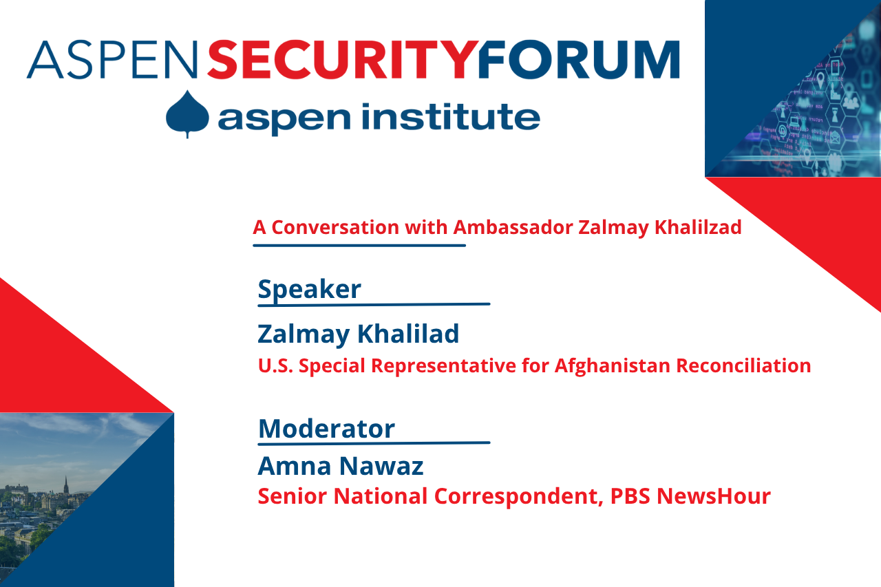A Conversation with Ambassador Zalmay Khalilzad
