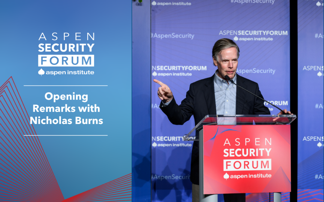Opening Remarks with Nicholas Burns