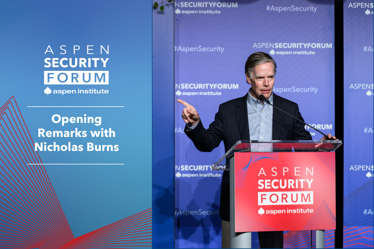 Opening Remarks with Nicholas Burns